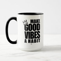 GUTE VIBEN ZU EINEM HABIT MACHEN | Tasse des Kaffe