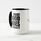 GUTE VIBEN ZU EINEM HABIT MACHEN | Tasse des Kaffe (Vorderseite Links)