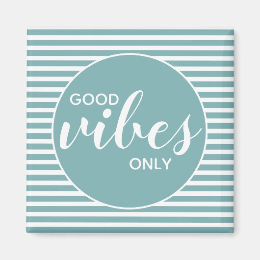 Gute Vibes nur Aquamarine und weiße Typografie Zit Magnet (Vorne)