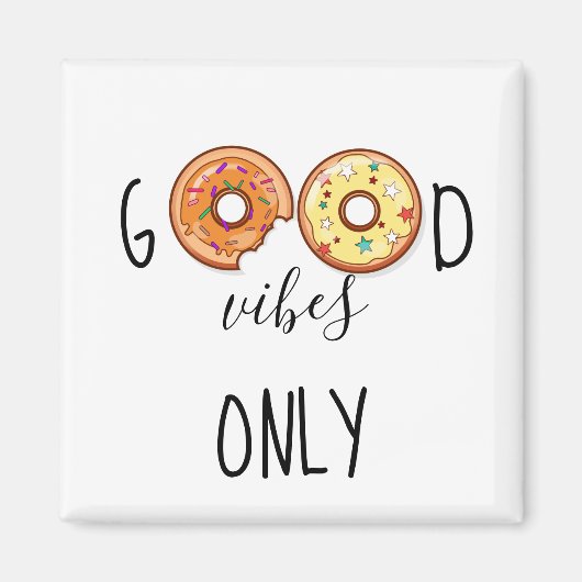 Gute Vibes nur //Donuts Magnet (Vorne)