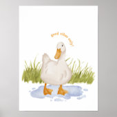 Gute Vibes nur! Ducky in Puddle Poster Print (Vorne)