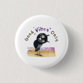 Gute Vibes nur mit neugierigen Eule Button (Vorderseite)