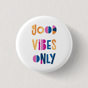 Gute Vibes nur Motivierend farbenfroh modern Button