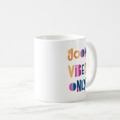 Gute Vibes nur Motivierend farbenfroh modern Kaffeetasse (VorderseiteRechts)