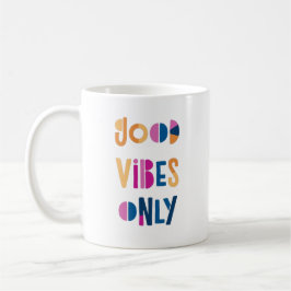 Gute Vibes nur Motivierend farbenfroh modern Kaffeetasse