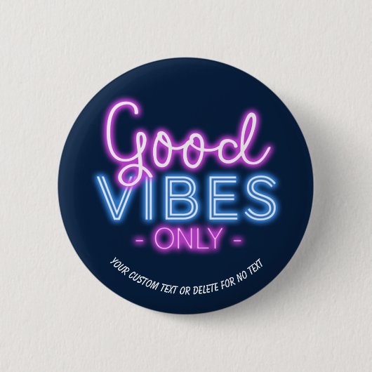 Gute Vibes nur Neon Sign Fun Trendy Custom Button (Vorderseite)