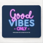 Gute Vibes nur Neon Sign Fun Trendy Custom Mousepad (Vorne)
