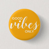 Gute Vibes nur positive Bestätigung gelb weiß Button (Vorderseite)