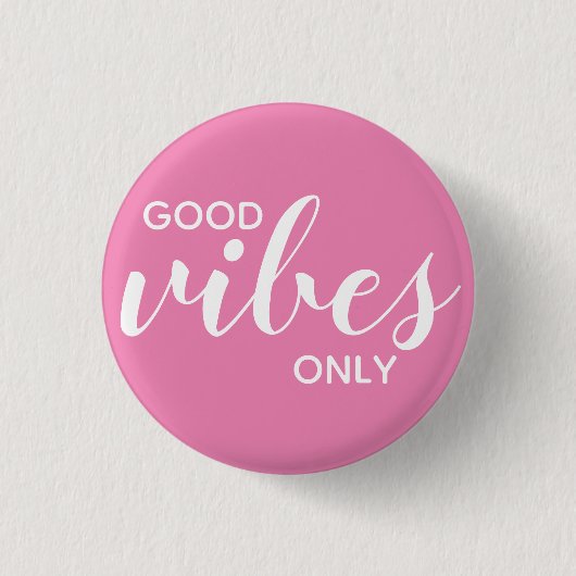 Gute Vibes nur positive Bestätigung Rosa & Weiß Button (Vorderseite)