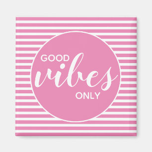 Gute Vibes nur rosa und weiße Typografie Zitat Magnet