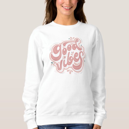 Gute Vibes Sweatshirt (Vorderseite)