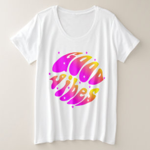 Gute Vibes Typografie Große Größe T-Shirt