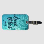 Gute Vibes und Cooles blaues Wasser Gepäckanhänger (Vorderseite (Horizontal))
