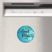 Gute Vibes und Cooles blaues Wasser Magnet (In Situ (Geschirrspüler))