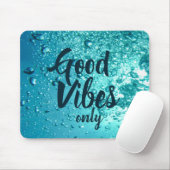 Gute Vibes und Cooles blaues Wasser Mousepad (Mit Mouse)