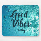 Gute Vibes und Cooles blaues Wasser Mousepad (Vorne)