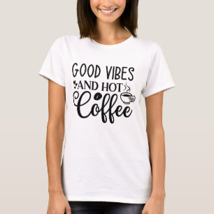 Gute Vibes und Heißer Kaffee Tee