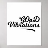 Gute Vibrationen Poster (Vorne)