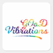 Gute Vibrationen Quadratischer Aufkleber (Vorderseite)