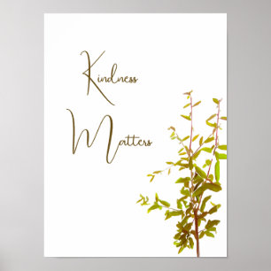 Güte zählt Ermutigung Zitat Zweig höflich Poster