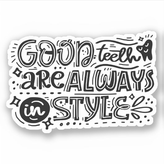 Gute Zähne sind immer im Stil Aufkleber (Vorderseite)