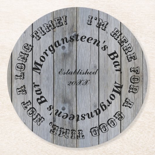 Gute Zeit, Holz aussehen Bar oder Mann Höhle Name Runder Pappuntersetzer (Vorderseite)