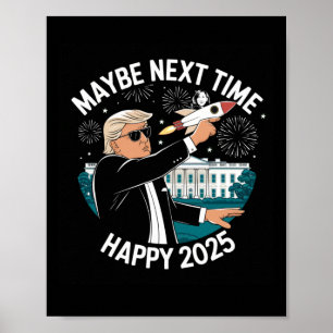 Gute Zeiten für Trump im neuen Jahr 2025 Poster