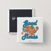 Gute Zeiten mit wenig Miss Spaß Button (Vorne & Hinten)