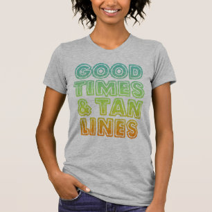 Gute Zeiten u. TAN-Linien T-Shirt