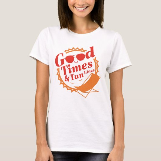 Gute Zeiten und Tan-Linien T-Shirt (Vorderseite)