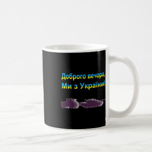 Guten Abend, wir sind aus der Ukraine Lustige Ukra Kaffeetasse