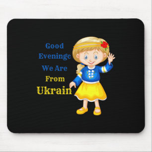 Guten Abend, wir sind aus der Ukraine - Ukrainisch Mousepad