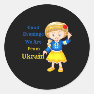 Guten Abend, wir sind aus der Ukraine - Ukrainisch Runder Aufkleber