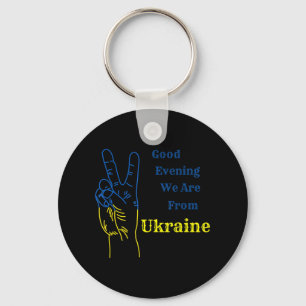 Guten Abend, wir sind aus der Ukraine ukrainische Schlüsselanhänger