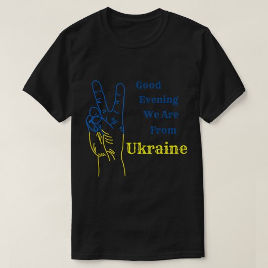 Guten Abend, wir sind aus der Ukraine ukrainische T-Shirt (Design vorne)