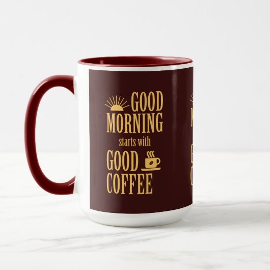 Guten Morgen beginnt mit gutem Kaffee Tasse (Links)