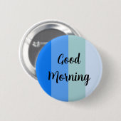 Guten Morgen blau gestreift Button (Vorne & Hinten)