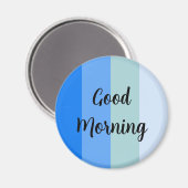 Guten Morgen blau gestreift Magnet (Vorderseite/Rückseite)