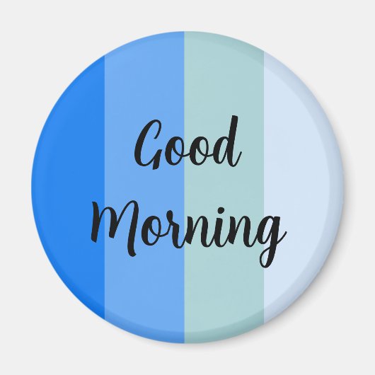 Guten Morgen blau gestreift Magnet (Vorne)