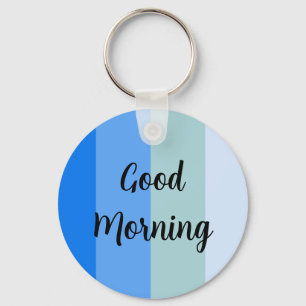 Guten Morgen blau gestreift Schlüsselanhänger