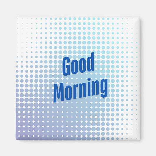 Guten Morgen Blaue Punkte Magnet (Vorne)
