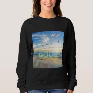Guten Morgen blauer Himmel Sweatshirt