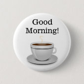 Guten Morgen Cup of Coffee Button (Vorderseite)