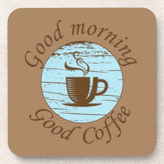 Guten Morgen Funny Kaffee trinker Zitate Getränkeuntersetzer (Vorderseite)