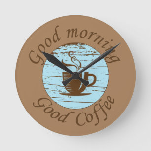 Guten Morgen Funny Kaffee trinker Zitate Runde Wanduhr