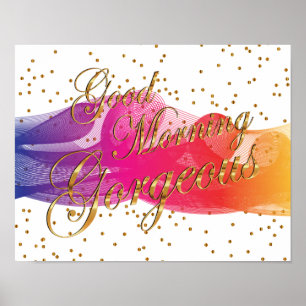 Guten Morgen herrlich auf Weiß Poster