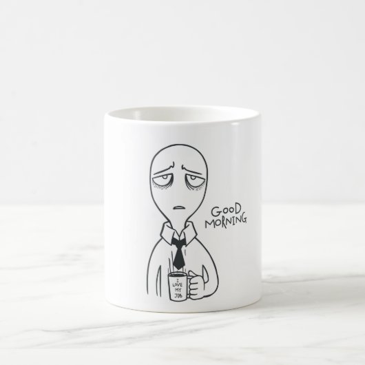 Guten Morgen - Ich habe meine Arbeit Liebe Kaffeetasse (Mittel)