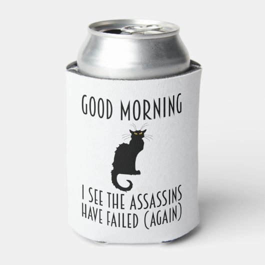 Guten Morgen - ich sehe, dass die Mörder Versagt h Dosenkühler (Kanne Vorderseite)
