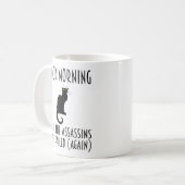 Guten Morgen - ich sehe, dass die Mörder Versagt h Kaffeetasse (Vorderseite Links)