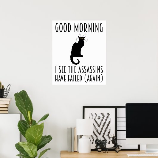 Guten Morgen - ich sehe, dass die Mörder Versagt h Poster (Heimbüro)